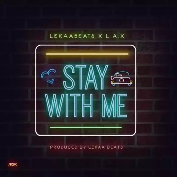 Lekaa Beats - Stay With Me ft. L.A.X